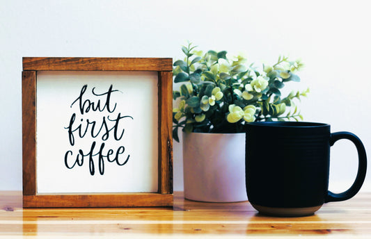 But First Coffee