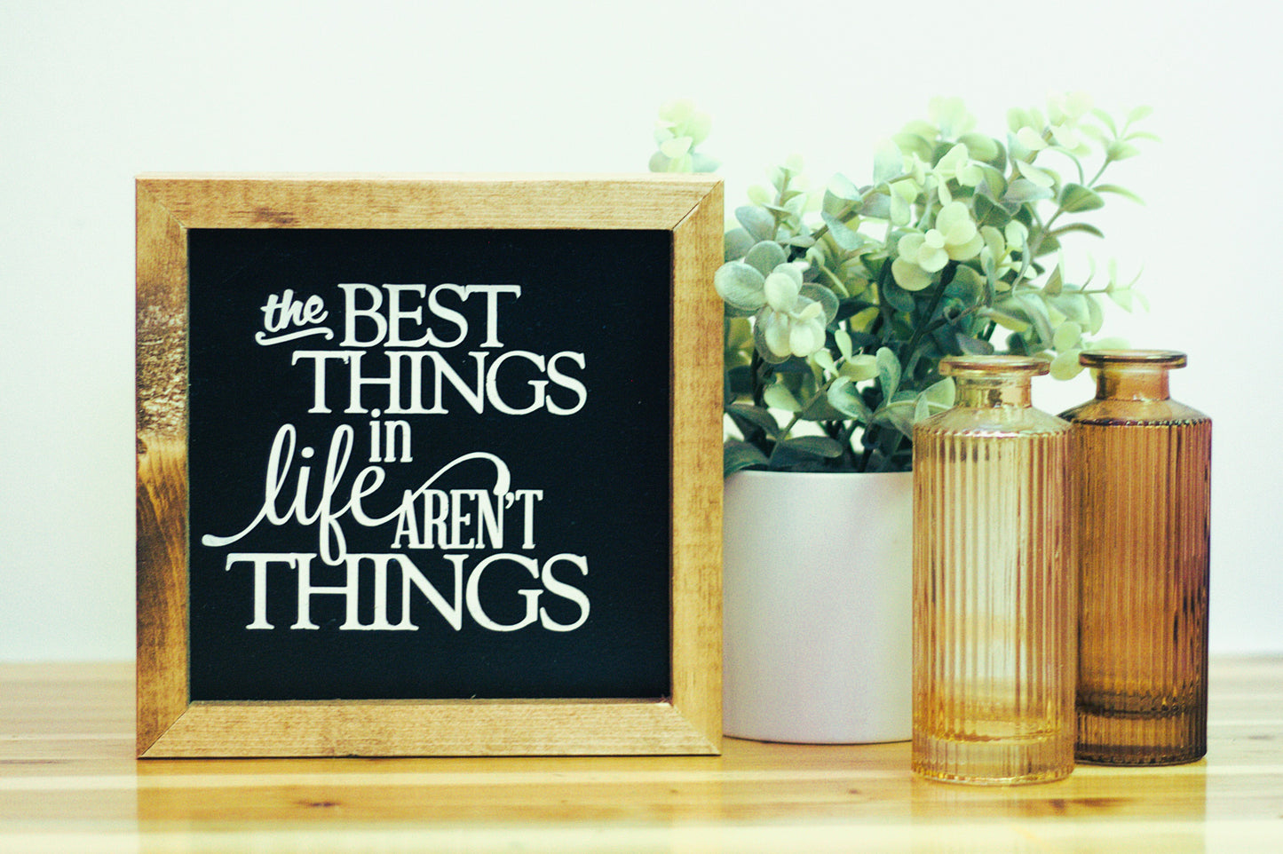 The Best Things In Life Aren't Things